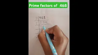 Prime factors of 468 easy method