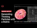 Generating Thinking Particles by using a Matrix Object