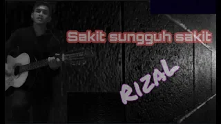 Download Sakit sungguh sakit Rizal MP3