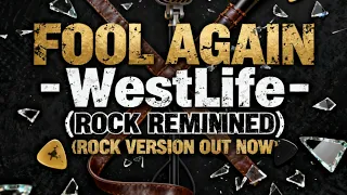 fool again westlife rock reimagined 