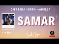 Download Lagu SAMAR - Difarina Indra Adella - OM ADELLA ( Lirik )