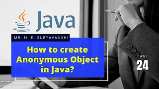 How to create Anonymous Object in Java 24 Programming