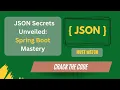 Mastering JSON with Spring Boot Jackson Gson JSONObject Tutorial