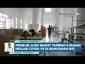 Download Lagu Manfaatkan Bangunan Rumah Sakit Jiwa, Pemkab Aceh Barat Tambah 8 Ruang Isolasi Covid 19