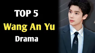 TOP 5 Wang An Yu Drama List 2024 Wang An Yu Chinese Drama 