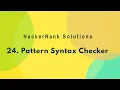 24 String - Pattern Syntax Checker Hindi