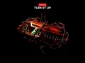 Turn It Up