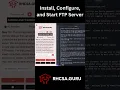Install Configure and Start FTP Server in Linux in 1 Minute