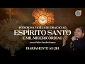 Download Lagu ORAÇÃO PODEROSA AO ESPÍRITO SANTO E AS MIL MISERICORDIAS | 18.06.2025 | Padre Sandro Santos
