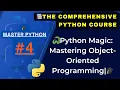 Python Magic Mastering Object-Oriented Programming Start Learning Python