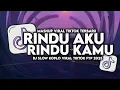 Download Lagu DJ RINDU AKU RINDU KAMU JADI SATU SLOW | VIRAL TIKTOK | FULL SONG MAMAN FVNDY