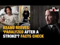 Truth Behind Viral Keanu Reeves Stroke Letter Everyone Is Talking About