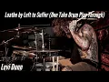 Loathe (feat. Jacob Wallace of Brojob) - Left To Suffer