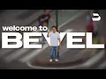 Introducing Bevel