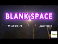 Taylor Swift - Blank Space (Official Lyric Video)
