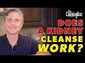 Does a Kidney Cleanse Work A Kidney Doctor Explains