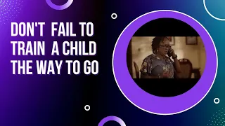 mount zion films dont fail to train up a child the way he should go