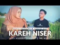 Download Lagu KAREH NISER. PUTRI NURFANDA\u0026SAMSUL ARIF