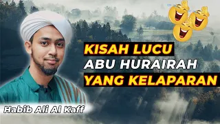 Download KISAH LUCU ABU HURAIRAH || Habib Ali Al Kaff MP3