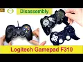 How to disassemble and reassemble the Logitech Gamepad F310