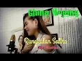 Download Lagu RANGKULAN SALIRA - SIGIT GUMELAR || COVER BY GHINA MOJANG || LAGU VIRAL