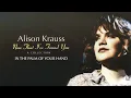 Alison Krauss - In The Palm Of Your Hand (Official Visualizer)