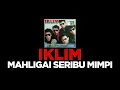 Download Lagu IKLIM - Mahligai Seribu Mimpi (Original HQ) Lirik