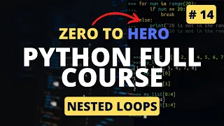 Nested Loops In Python Nested FOR WHILE loop Python Tutorial - Python Full Course 2023