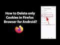 How to Delete only Cookies in Firefox Browser for Android
