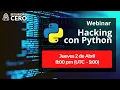 Webinar Hacking with Python Zero Security