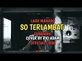 Download Lagu So Terlambat - Gunawan Lagu Manado Cover By Rio Adam Lirik Video