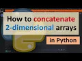 How to concatenate 2-dimensional arrays in Python