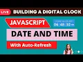 Javascript Project Displaying Date time on webpage Building a digital clock