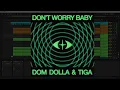 Dom Dolla, Tiga - Don't Worry Baby (Ableton Remake)