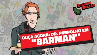 Doutor Pimpolho - Barman