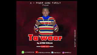 Ta Waar By Atem Dolla South Sudanese Music 