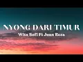 Download Lagu Wita Sofi Ft Juan Reza - Nyong Dari Timur (Lirik) Lagu Minang x Timur 2025