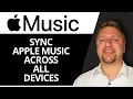 How to Sync Apple Music Across All Devices Apple Music Tutorial 2026