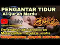 Download Lagu Bacaan Al Quran Pengantar Tidur Surat AlFatihah, AyatKursi, Albaqarah, Almulk, Penenang Hati Pikiran