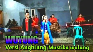 Download Wuyung-Versi Angklung Mustika Wulung Sidayu MP3