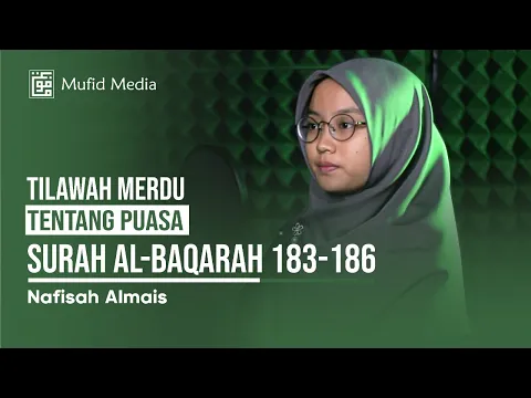 Download MP3 SYAHDU! Tilawah Merdu 5 Irama Ayat Tentang Puasa Surah Al-Baqarah 183-186 || Nafisah Almais