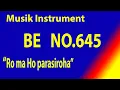 Download Lagu BUKU ENDE NO 645 RO MA HO PARASIROHA Do=Es Karaoke BE dengan instrument musik pengiring