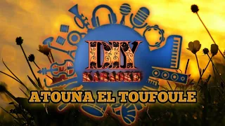 Download karaoke(ATOUNA EL TOUFOULE) MP3