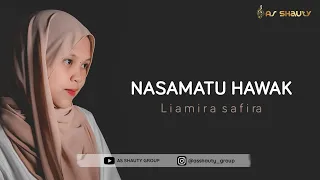 Download NASAMATU HAWAK || Liamira ( AS SHAUTY ) MP3