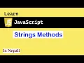 Strings Methods in JavaScript in Nepali JS for absolute beginners