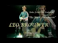 Download Lagu Leo Brouwer: The Warrior's Harp (Black Decameron)