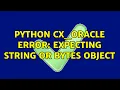 Python cx - oracle error expecting string or bytes object