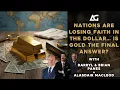 Lagu Nations Are Losing Faith in the Dollar... Is Gold the Final Answer?