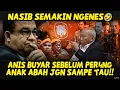 Lagu APESS‼️ANIES BUYAR SEBELUM PER4NG😆SESUAI PREDIKSI NETIZEN \u0026 IKRAR NUSA BAKTI ⁉️