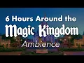 6 Hours Around the Magic Kingdom Ambience | Disney World Ambience | All 6 Lands Loop Mp3 Song Download